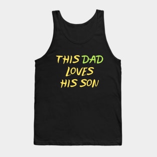 This Dad Loves His Son Tank Top